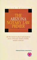 The Arizona Notary Law Primer 2010 159767074X Book Cover