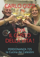 Viva il gusto della Vita!: Capire l'origine del gusto per migliorare se stesso Minicorso di cucina con oltre 230 ricette da gustare con tutti i sensi per combattere la depressione e stimolare la produ 1073643328 Book Cover