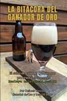La Bitácora del Ganador de Oro: El salto de calidad: Domina tus procesos cerveceros (Spanish Edition) B0GTP3T3TZ Book Cover