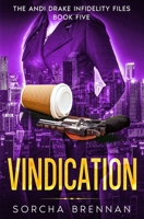 Vindication: The Andi Drake Infidelity Files: Book Five B0CSWHN82V Book Cover