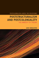 Poststructuralism and Postcoloniality: The Anxiety of Theory 1846312302 Book Cover