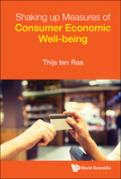 Shaking Up Measures of Consumer Economic Well-Being 9811249784 Book Cover