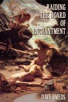 Raiding the Hoard of Enchantment 1611383811 Book Cover