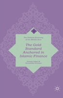 The Gold Standard Anchored in Islamic Finance 1137485825 Book Cover