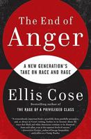 The End of Anger: A New Generation's Take on Race and Rage 0061998559 Book Cover