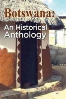 Botswana An Historical Anthology 1907732845 Book Cover