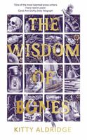 The Wisdom of Bones 1472154398 Book Cover