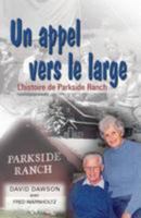 Un appel vers le large (Launch Out Into The Deep: The Story of Parkside Ranch): L'histoire de Parkside Ranch 1979341877 Book Cover