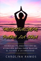 Meditaci�n Para La IRA: T�cnicas de Meditaci�n de Atenci�n Plena para aliviar el estr�s y la ansiedad B0851MXTB7 Book Cover