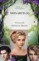 Monarch(y): Caterpillar B0DTYSQBGP Book Cover