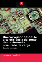 Um conversor DC-DC de alta eficiência de ponto de condensador comutado de carga 6203155446 Book Cover