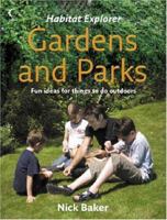 Gardens and Parks (Habitat Explorer) 0007207662 Book Cover