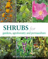 Shrubs for Gardens, Agroforestry, and Permaculture 1856233332 Book Cover