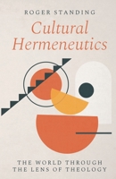 Cultural Hermeneutics: The World Through the Lens of Theology 0334060818 Book Cover