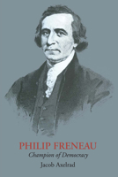 Philip Freneau: Champion of Democracy 0292739796 Book Cover