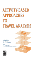 Activity-Based Approaches to Travel Analysis 0080425844 Book Cover