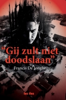 "Gij zult niet doodslaan" (Dutch Edition) 9491545744 Book Cover