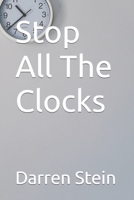 Stop all the clocks B0B8RCDQ94 Book Cover