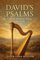 David Psalms: A Life of Faith, Trials, Triumph B0GZLTZWTK Book Cover