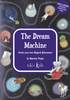 The Dream Machine: Create Your Own Magical Adventures 1789049989 Book Cover