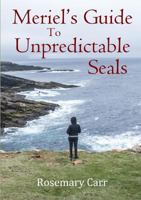 Meriel's Guide to Unpredictable Seals 024433191X Book Cover