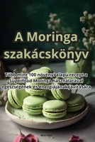 A Moringa szakácskönyv 1835516106 Book Cover