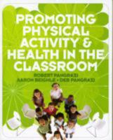 Promoting Physical Activity and Health in the Classroom 0321596056 Book Cover