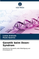 Genetik beim Down-Syndrom: Genetische Dynamik unter Beteiligung von Chromosom 21 6203192023 Book Cover