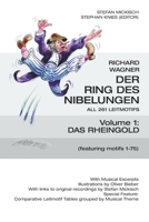 RICHARD WAGNER: DER RING DES NIBELUNGEN - all 261 Leitmotifs: Volume 1: DAS RHEINGOLD 3912634025 Book Cover