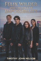 Felix Wilder and the Edge of Impossibility B0FG37DYMP Book Cover
