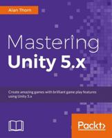 Mastering Unity 5.x 1785880748 Book Cover