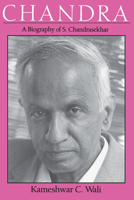 Chandra: A Biography of S. Chandrasekhar (Centennial Publications of The University of Chicago Press) 0226870553 Book Cover