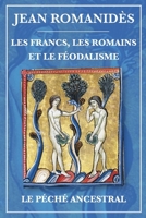 Francs, Romains et féodalisme et Le péché ancestral (French Edition) B0GGKF8D7Y Book Cover