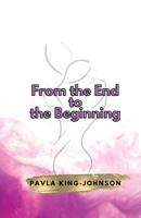 From the End to the Beginning 1786500191 Book Cover