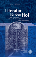 Literatur Fur Den Hof: Die Piastenhofe Als Kulturelle Zentren Schlesiens Im 17. Jahrhundert (Beihefte Zum Euphorion, 118) 3825349012 Book Cover