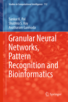 Granular Neural Networks, Pattern Recognition and Bioinformatics 3319571133 Book Cover