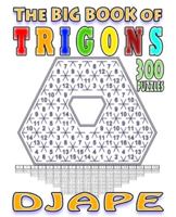 The Big Book of Trigons: 300 Puzzles 1535086661 Book Cover