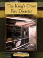 The King's Cross Fire Disaster 1420261800 Book Cover