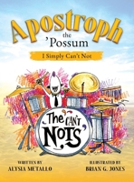Apostroph the 'Possum: I Simply Can't Not B0GCB2DRDV Book Cover