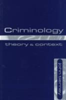 Criminology: Theory and Context 0133801551 Book Cover