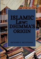 Islamic Law: Dhimma's Origin 3384442628 Book Cover