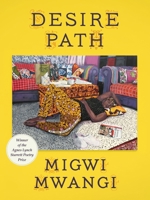 Desire Path: Poems (Pitt Poetry Series) 0822968347 Book Cover