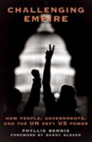 Challenging Empire: How People, Governments, and the UN Defy US Power 156656607X Book Cover