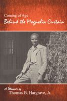 Behind the Magnolia Curtain 1481718142 Book Cover