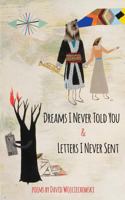 Dreams I Never Told You & Letters I Never Sent 1944788867 Book Cover