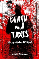 Death and Taxes (Tales of a Badass IRS Agent, #1) 0971237468 Book Cover