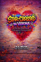 Star-Crossed in Verona: A Hip-Hop Retelling of Shakespeare's Romeo and Julie (The Hip-Hop Remix) B0H2NL73QN Book Cover