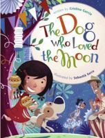 The Dog Who Loved the Moon 1416918361 Book Cover
