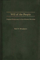 Will of the People: Original Democracy in Non-Western Societies 0313258376 Book Cover