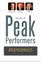 Secrets Of Peak Performers II: Wealth Creating Strategies from the World's Most Successful Entrepreneurs 1599322412 Book Cover